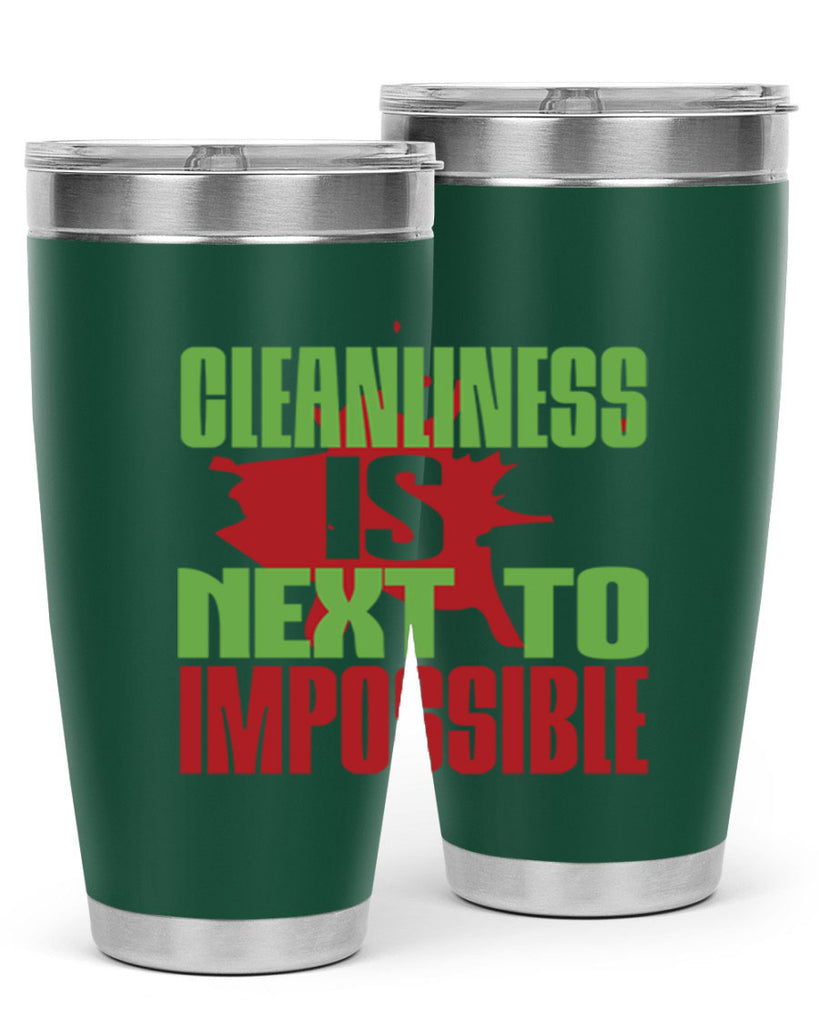 cleanilness is next to impossible Style 44#- cleaner- tumbler