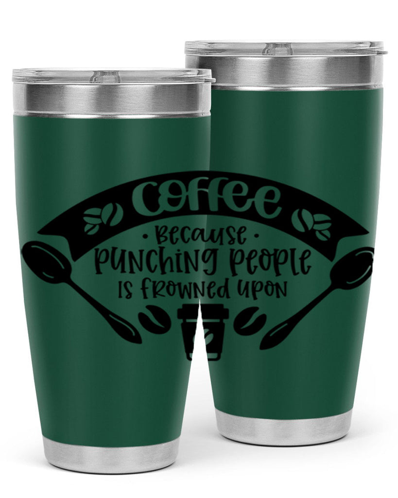 coffee because punching people is frowned upon 171#- coffee- Tumbler