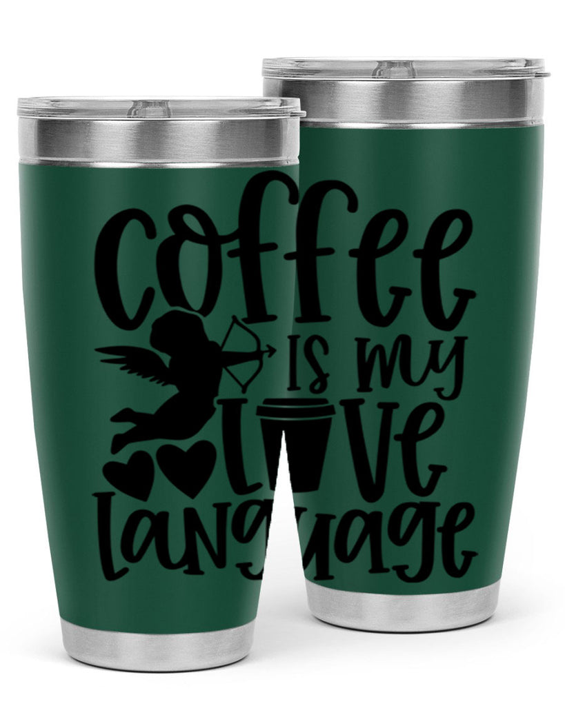 coffee is my love language 155#- coffee- Tumbler