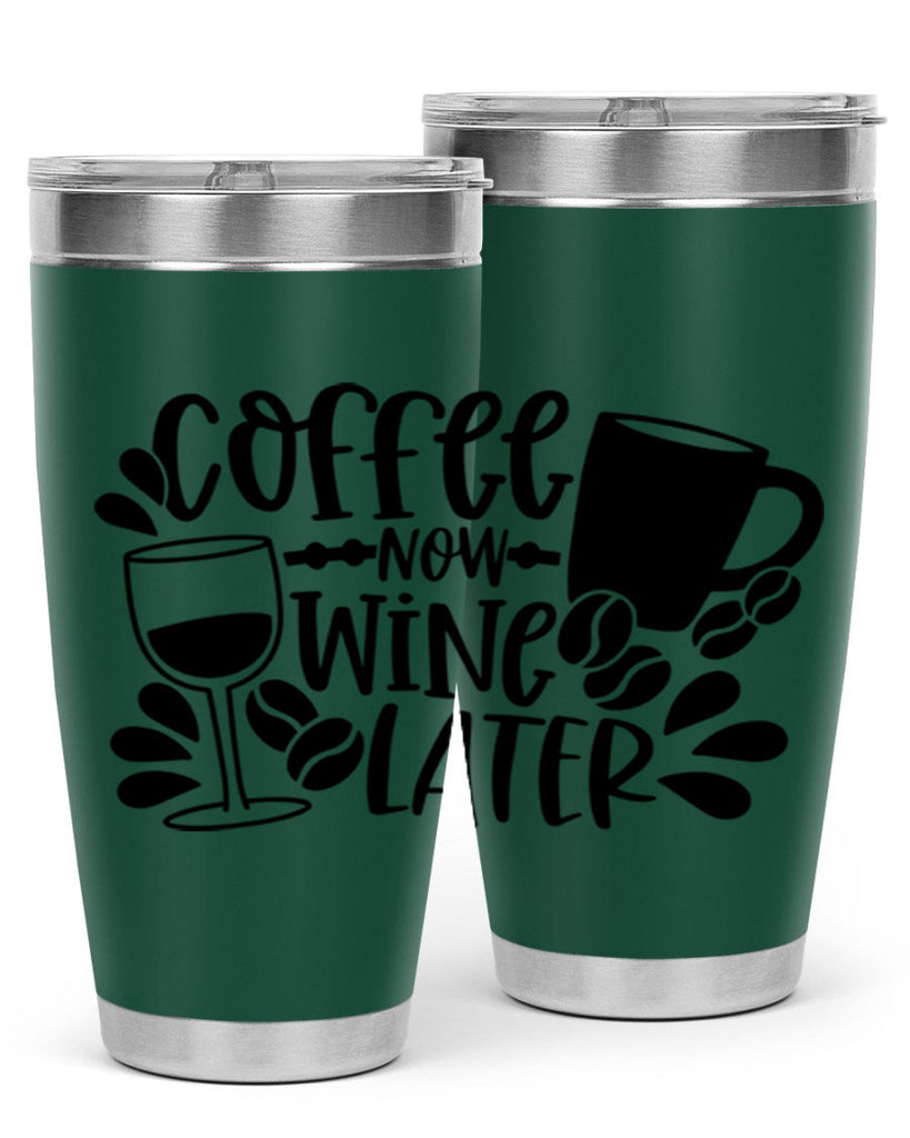 coffee now wine later 143#- coffee- Tumbler