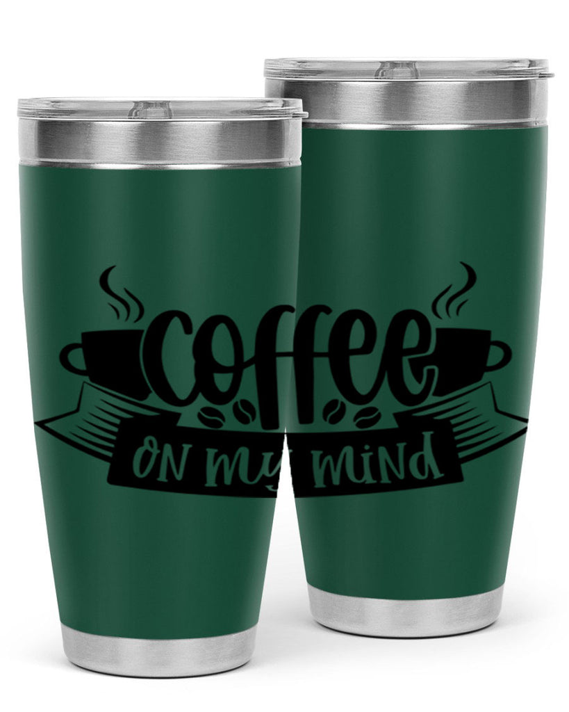 coffee on my mind 141#- coffee- Tumbler