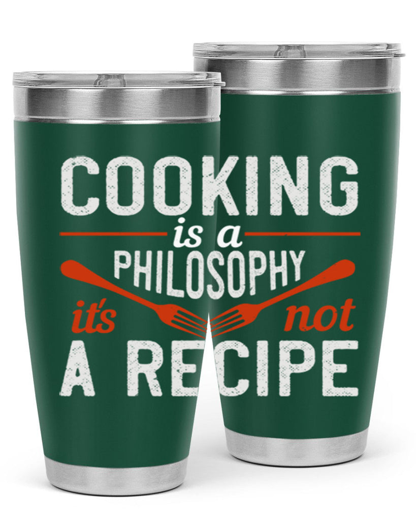 cooking is a philosophy its not a recipe 49#- cooking- Tumbler