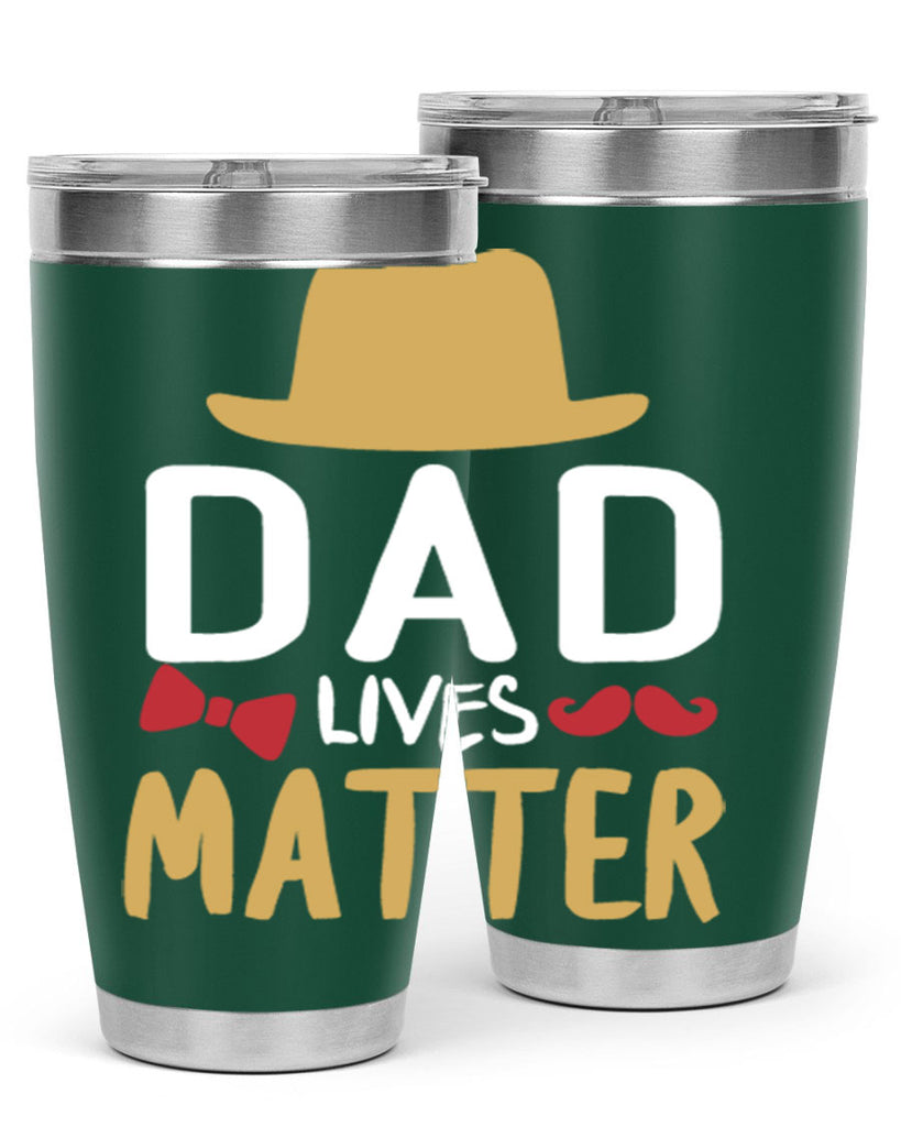 dad lives matter 103#- fathers day- Tumbler