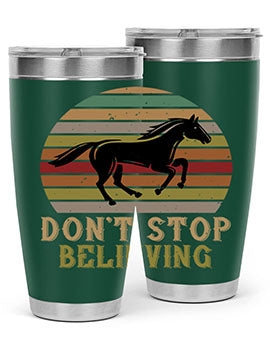 don’t stop believing Style 8#- horse- Tumbler