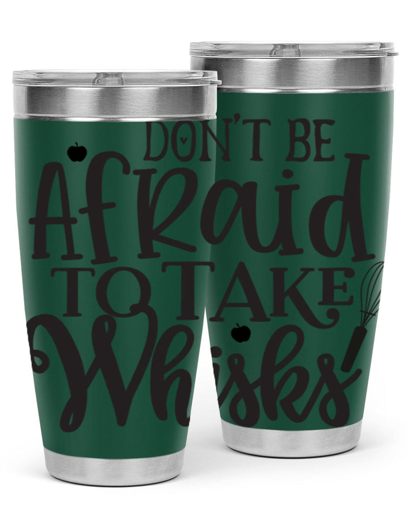 dont be afraid to take whisks 111#- kitchen- Tumbler