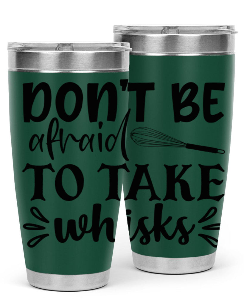 dont be afraid to take whisks 113#- kitchen- Tumbler