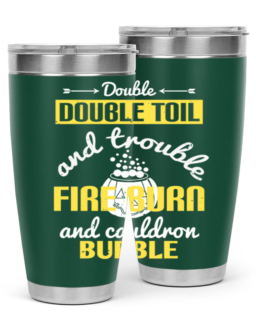 double double toil and 115#- halloween- Tumbler