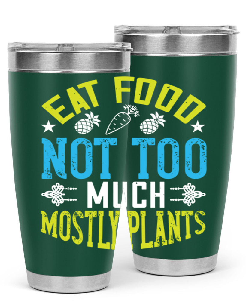 eat food not too much mostly plants 142#- vegan- Tumbler