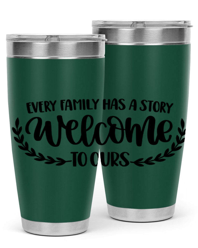 every family has a story welcome to ours 21#- home- Tumbler