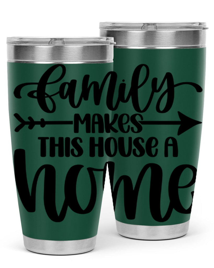 family makes this house a home 19#- home- Tumbler