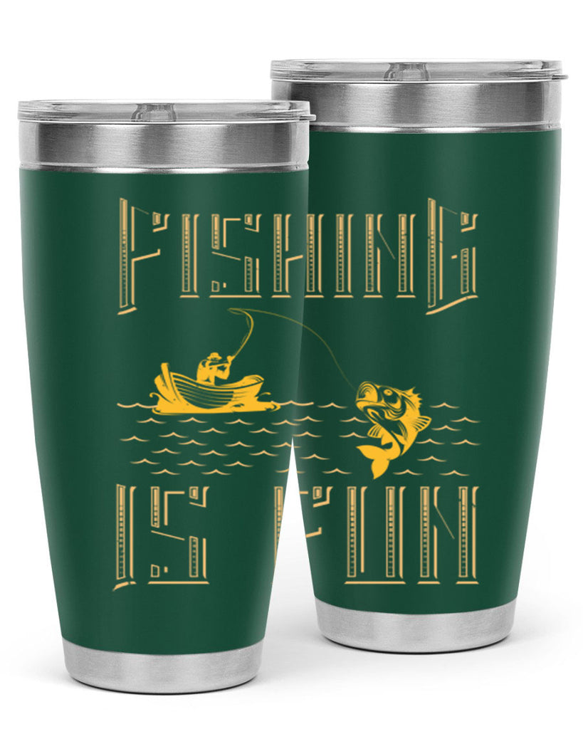 fishing is 269#- fishing- Tumbler