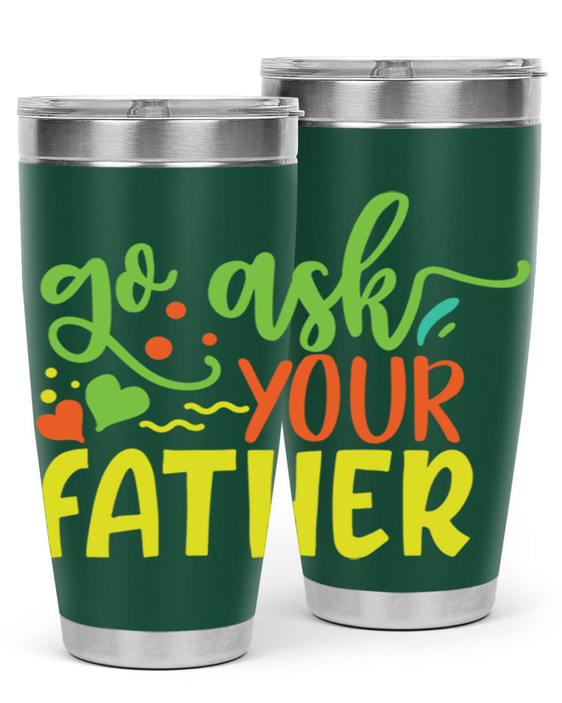 go ask your father 406#- mom- Tumbler