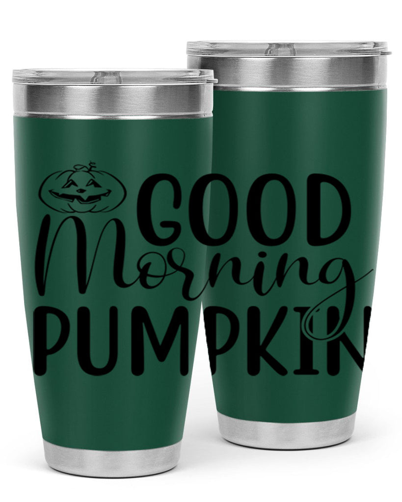 good morning pumpkin 207#- fall- Tumbler