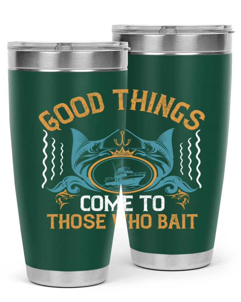 good things come to those who bait 263#- fishing- Tumbler