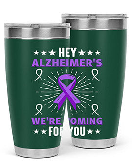 hey alzheimeers were coming for you 157#- alzheimers- Tumbler