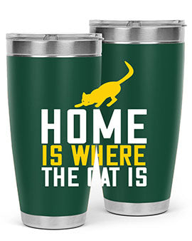 home is where the cat is Style 49#- cat- Tumbler