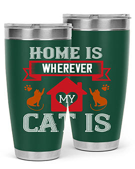 home is wherwever my cat is Style 51#- cat- Tumbler