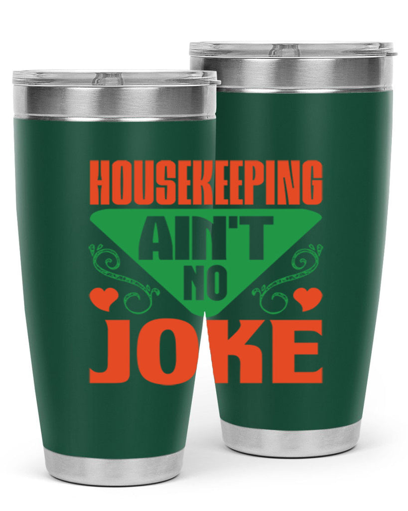 housekeeping aint no joke Style 29#- cleaner- tumbler