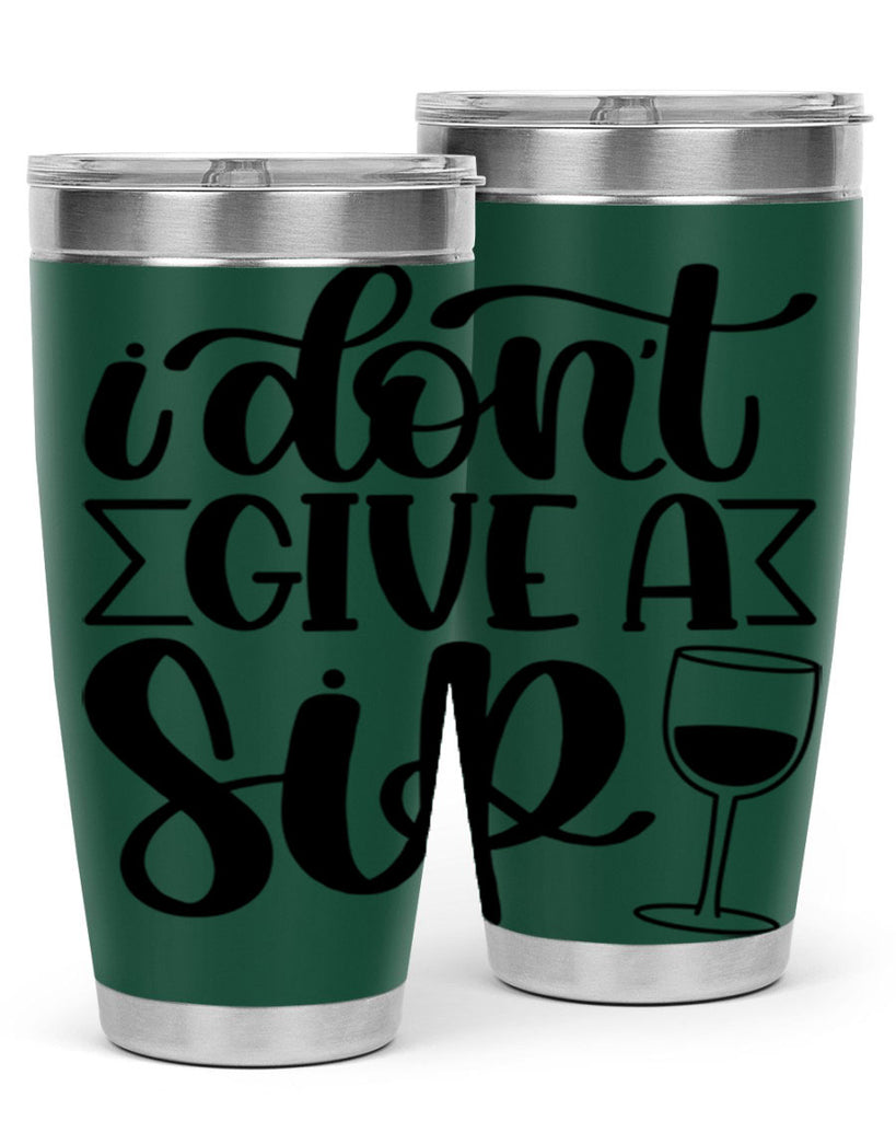 i dont give a sip 52#- wine- Tumbler