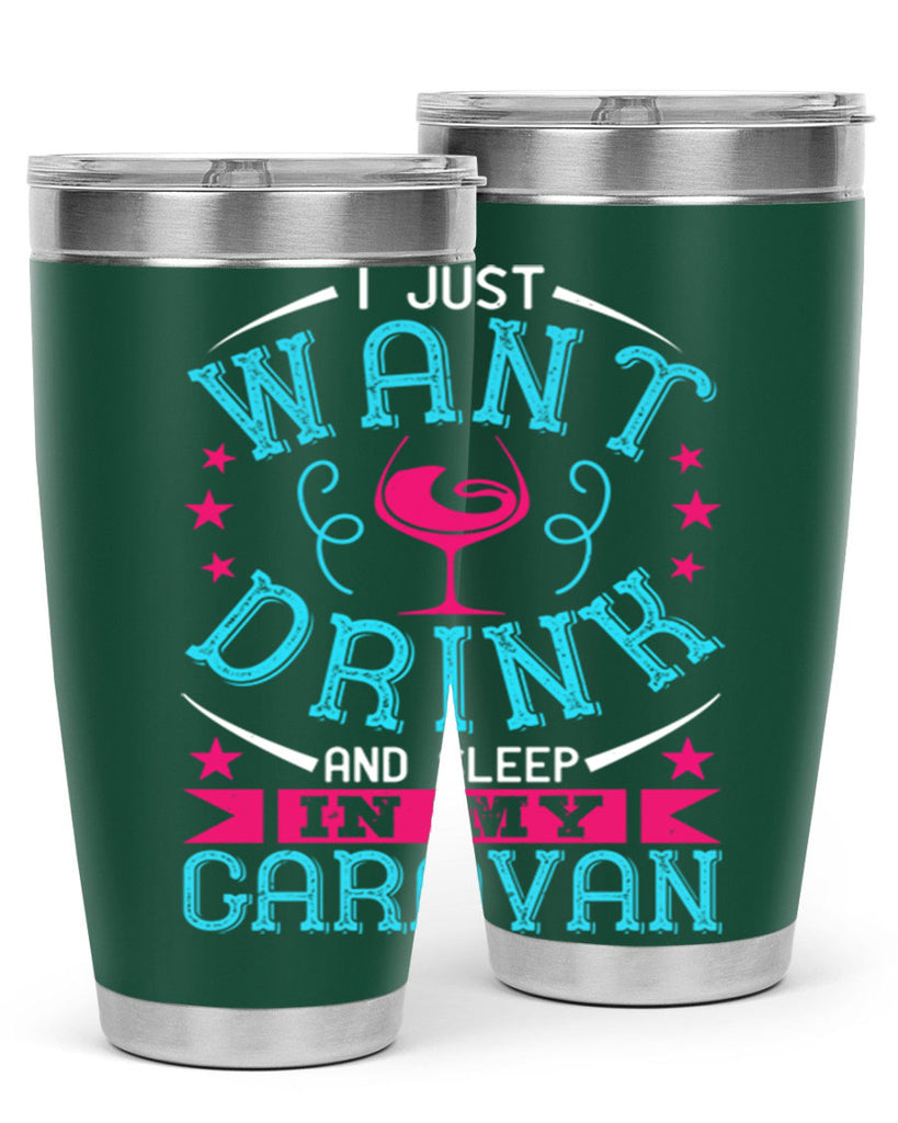 i just want drink wine and sleep in my caravan 210#- wine- Tumbler