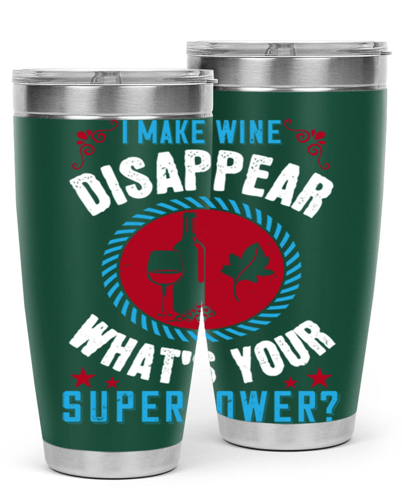 i make wine disappear what’s your superpower 195#- wine- Tumbler