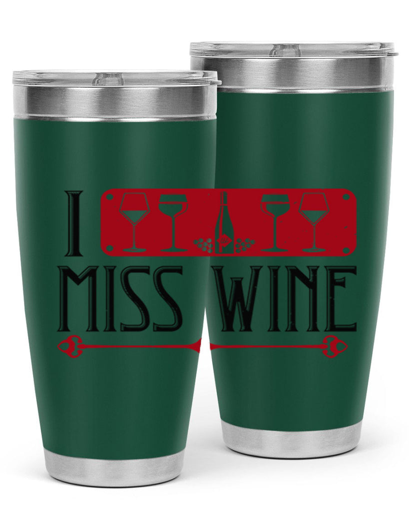 i miss wine 134#- wine- Tumbler