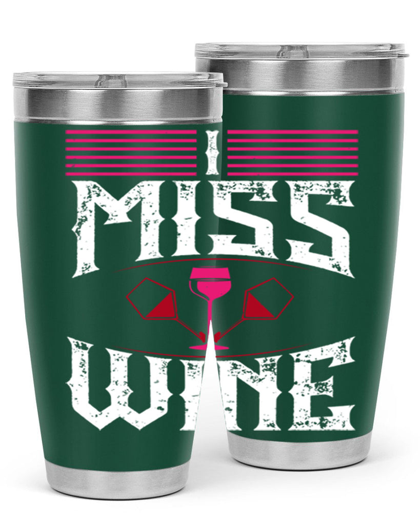 i miss wine 135#- wine- Tumbler