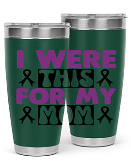 i were this for my mom 177#- alzheimers- Tumbler