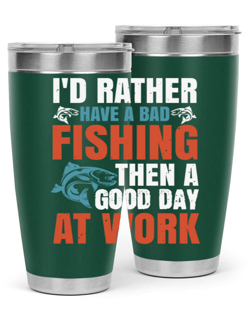 i’d rather have a bad fishing then a good day at work 79#- fishing- Tumbler