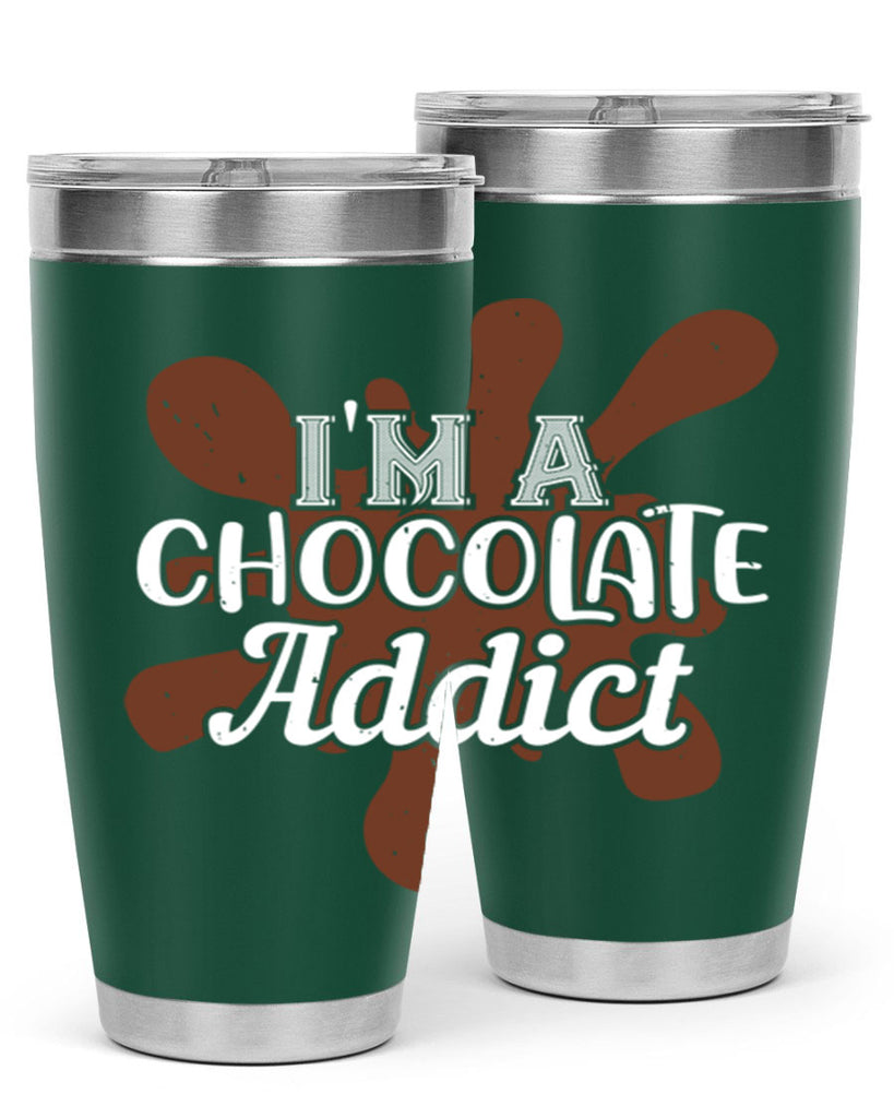 im a chocolate addict 33#- chocolate- Tumbler