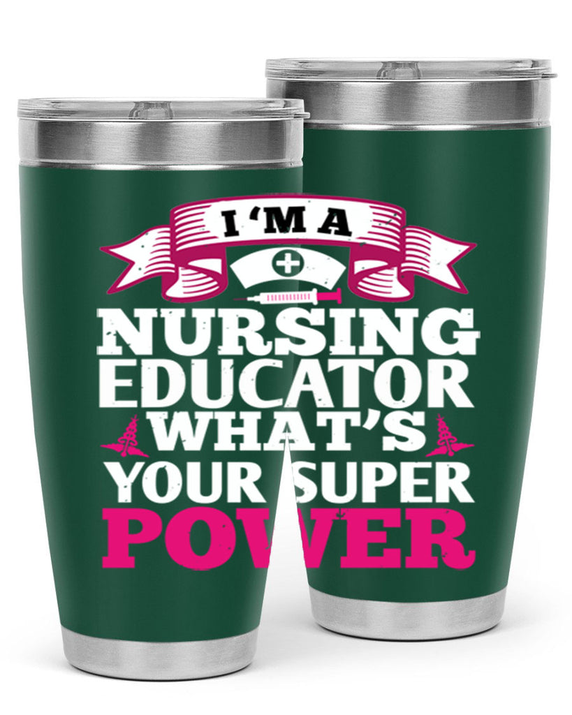 im a nursing educator Style 306#- nurse- tumbler