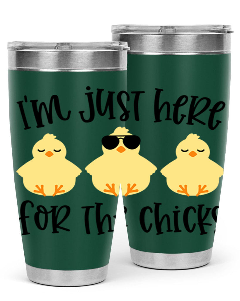 im just here for the chicks 20#- easter- Tumbler