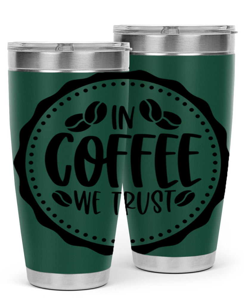 in coffee we trust 97#- coffee- Tumbler