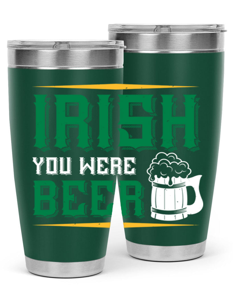 irish you were beer 67#- beer- Tumbler