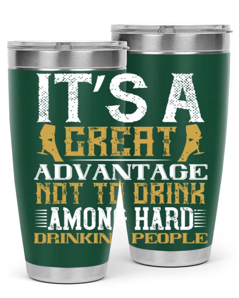 it’s a great advantage not to drink among hard drinking people 36#- drinking- Tumbler
