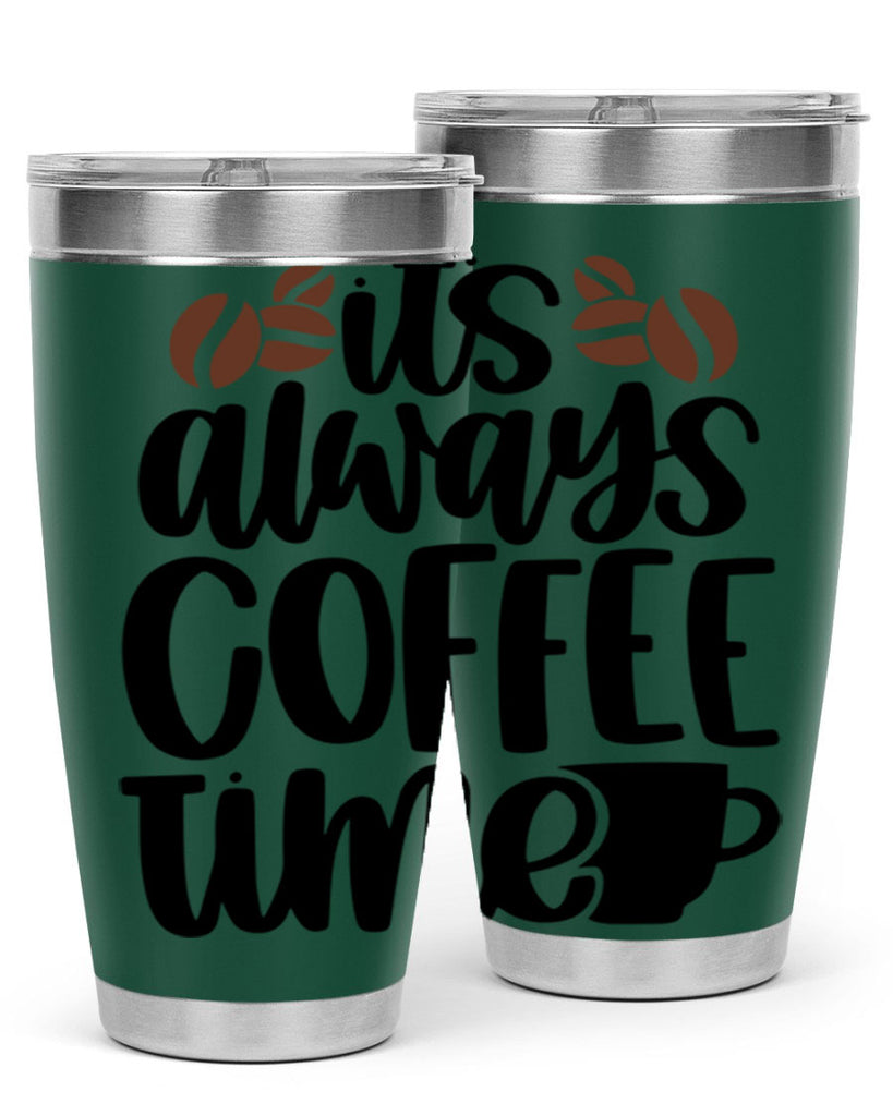 its always coffee time 87#- coffee- Tumbler