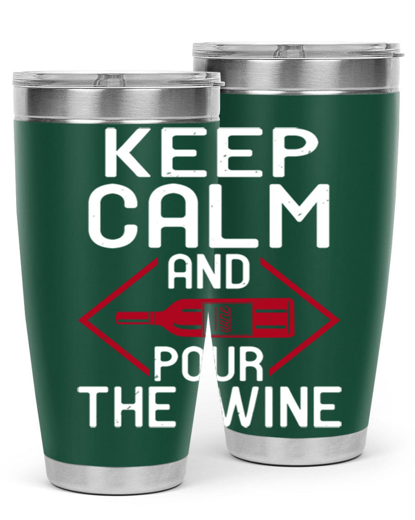 keep calm and pour the wine 130#- wine- Tumbler