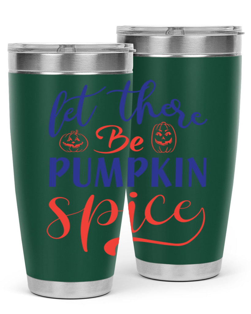 let there be pumpkin spice 401#- fall- Tumbler