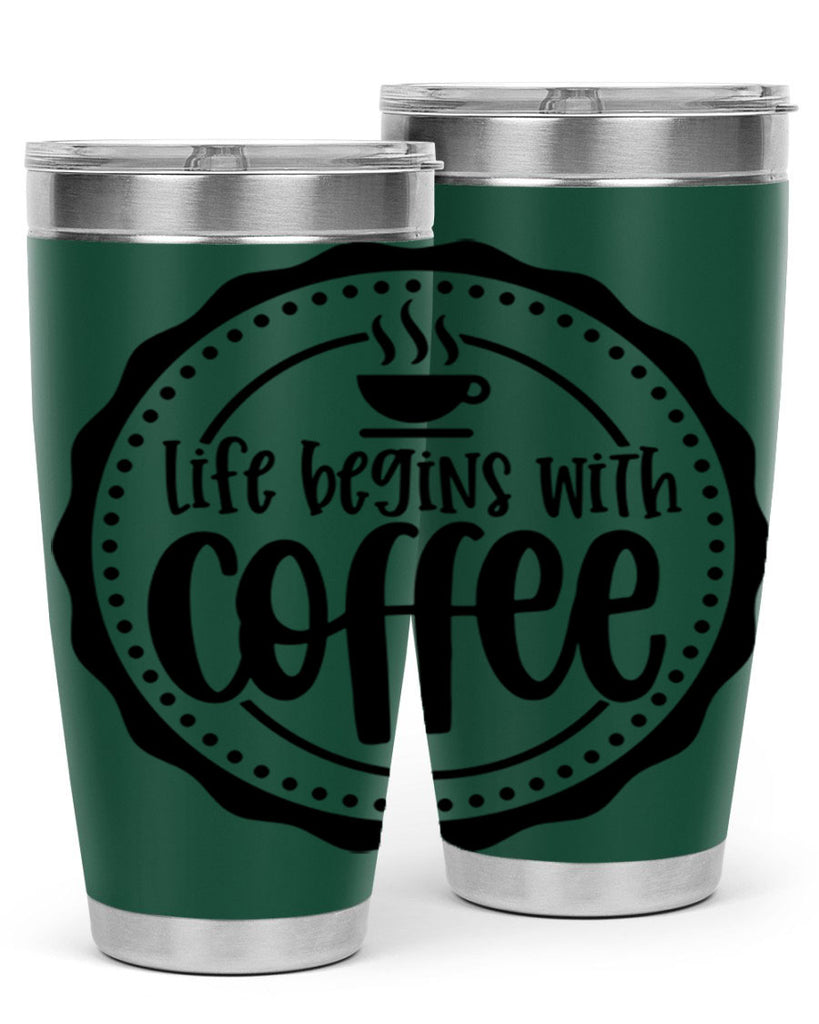 life begins with coffee 76#- coffee- Tumbler