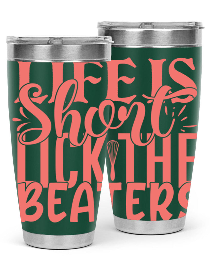 life is short lick the beaters 14#- kitchen- Tumbler