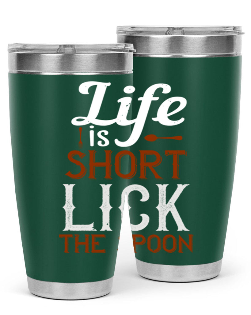 life is short lick the spoon 19#- cooking- Tumbler