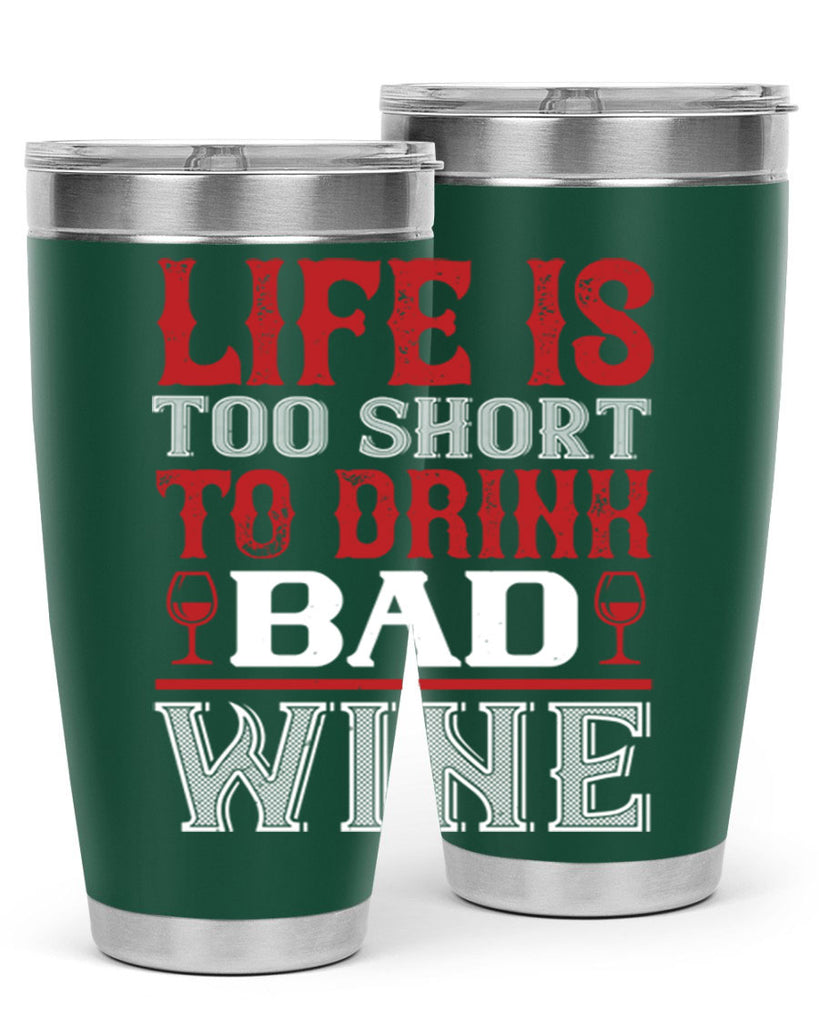 life is too short 71#- wine- Tumbler