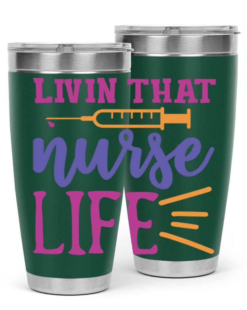 livin that nurse life Style 376#- nurse- tumbler