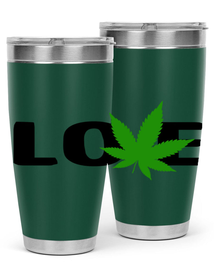 love cannabis 190#- marijuana- Tumbler