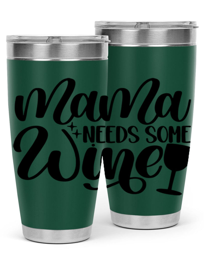 mama needs some wine 42#- wine- Tumbler