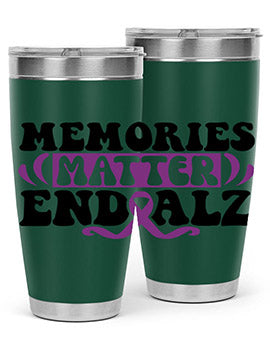 memories matter end alz 197#- alzheimers- Tumbler