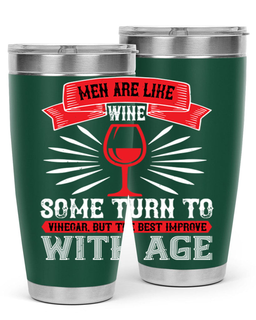 men are like wine some turn to 70#- wine- Tumbler