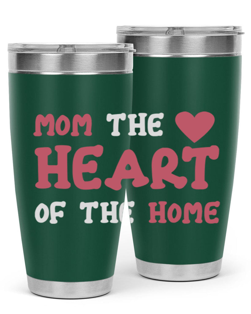 mom the heart of the home 119#- mom- Tumbler