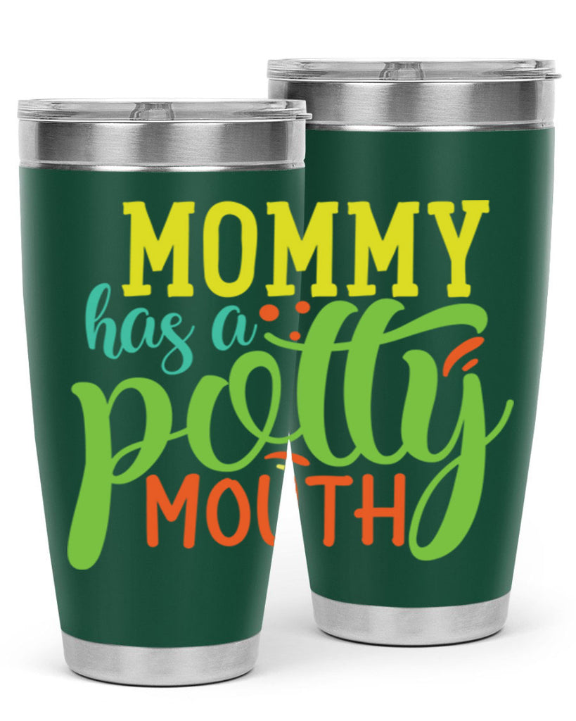 mommy has a potty mouth 376#- mom- Tumbler