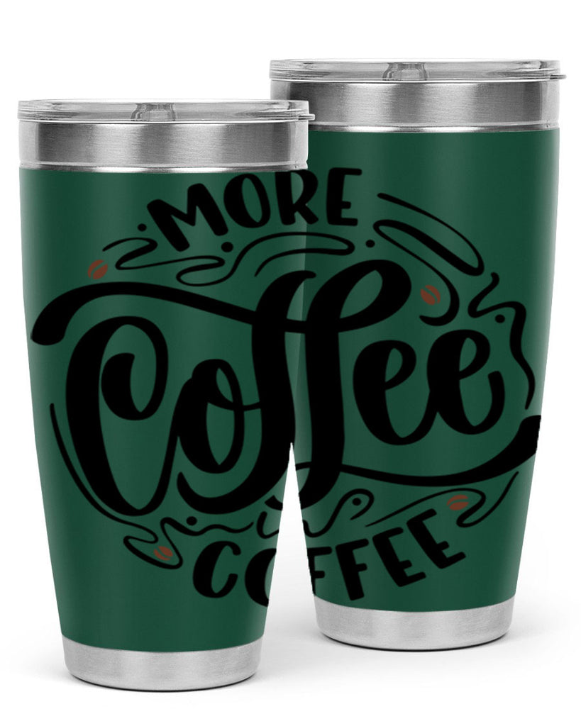 more coffee coffee 63#- coffee- Tumbler